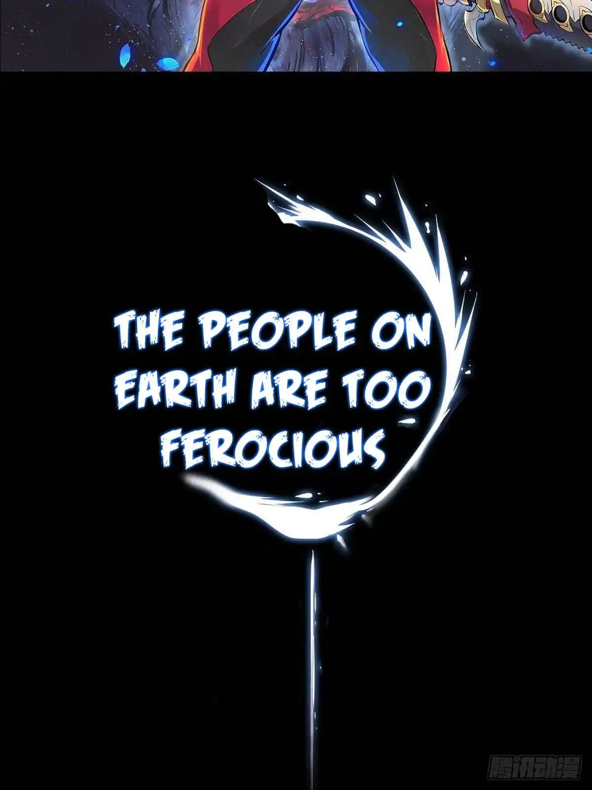 The People On Earth Are Too Ferocious Chapter 0 20